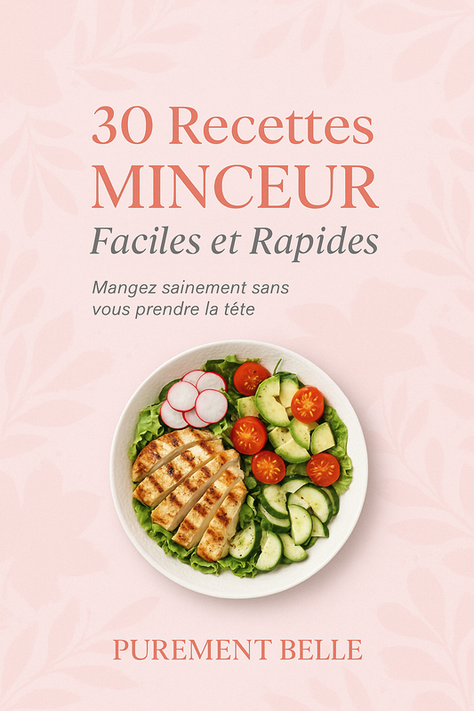 30 Recettes Minceur Faciles & Rapides – Mangez sainement avec plaisir